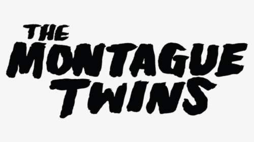 Montague Twins - Calligraphy, HD Png Download, Transparent PNG