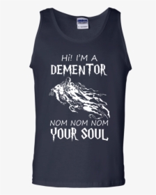 Harry Potter Hi I M A Dementor Nom Nom Nom Your Soul - Hi Im A Dementor And I Ll Nomnomnom Your Soul, HD Png Download, Transparent PNG