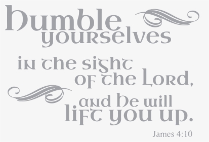 10 Humble Yourselves In The Sight Of Vinyl Decal Sticker - Calligraphy, HD Png Download, Transparent PNG