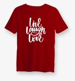 Live Laugh Love Cotton T-shirt - Active Shirt, HD Png Download, Transparent PNG