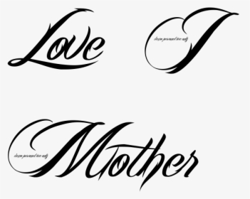 Love I Mother Tattoo In Billy Angel Font - Love Mother Tattoo, HD Png Download, Transparent PNG