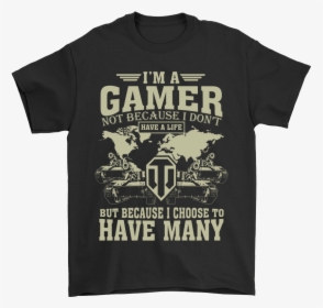 I M A Gamer Not Because I Don T Have A Life World Of - Butch Femme Vogue Bear, HD Png Download, Transparent PNG