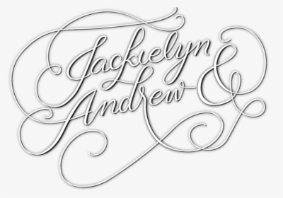Geofilter Jackielynandandrew - Calligraphy, HD Png Download, Transparent PNG