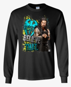Funkyteestore Wwe Roman Reigns Believe That Graphic - December Birthday Shirt Idea, HD Png Download, Transparent PNG