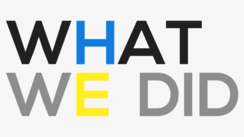 What We Did - Graphics, HD Png Download, Transparent PNG
