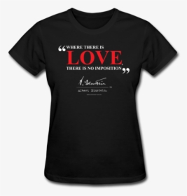 Albert Einstein Love Quote Womens Tee - T-shirt, HD Png Download, Transparent PNG