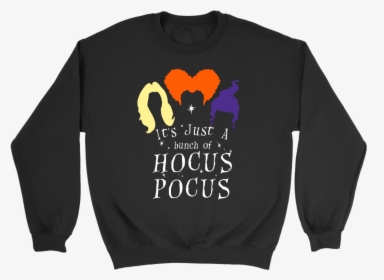 It S Just A Bunch Of Hocus Pocus Shirts, Hoodies, Sweatshirts - Sweater, HD Png Download, Transparent PNG