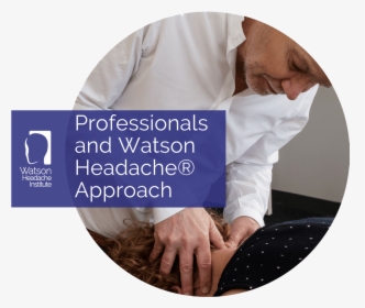 Professionals And Watson Headache Approach - Comfort, HD Png Download, Transparent PNG