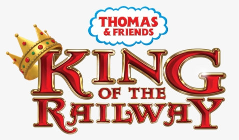 Thomas And Friends King Of The Railway Logo, HD Png Download, Transparent PNG