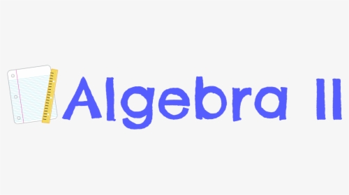 Algebra Ii, HD Png Download, Transparent PNG