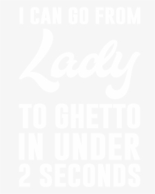 From Lady To Ghetto - Poster, HD Png Download, Transparent PNG