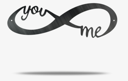 You And Me Infinity Steel Wall Sign - Me You Infinity, HD Png Download, Transparent PNG