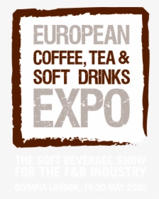 European Coffee Tea & Soft Drinks Expo Logo - European Coffee Expo 2018 London, HD Png Download, Transparent PNG