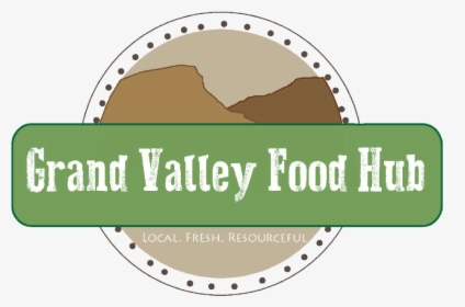 Grand Valley Food Hub Logo - Label, HD Png Download, Transparent PNG