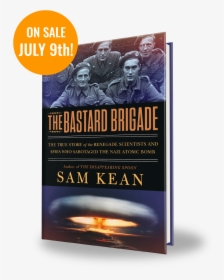 Bastard Brigade Sam Kean, HD Png Download, Transparent PNG