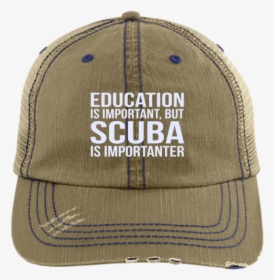 Education Is Important But Scuba Is Importanter Caps - Baseball Cap, HD Png Download, Transparent PNG