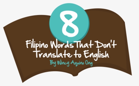 8 Filipino Words That Don T Translate To English - Capita Translation And Interpreting Limited, HD Png Download, Transparent PNG