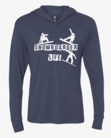 Snowboarder Life Navy Blue Long Sleeved Hooded T Shirt, HD Png Download, Transparent PNG