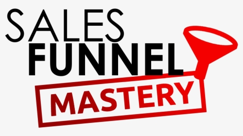 Sales Funnel Mastery, HD Png Download, Transparent PNG
