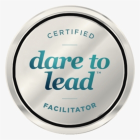 Dare To Lead Certified Facilitator Badge - Educate Online, HD Png Download, Transparent PNG