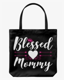 Blessed Mommy Tote Bag - Tote Bag, HD Png Download, Transparent PNG