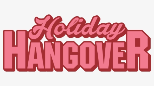 Holiday Hangover - Graphic Design, HD Png Download, Transparent PNG
