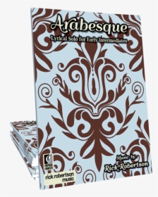 Music By Rick Robertson   Title Arabesque - Case, HD Png Download, Transparent PNG