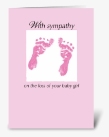 Sympathy Loss Of Baby Girl Footprints Greeting Card - Footprint, HD Png Download, Transparent PNG
