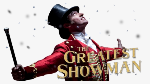 Greatest Showman Png - Greatest Showman Movie Png, Transparent Png, Transparent PNG