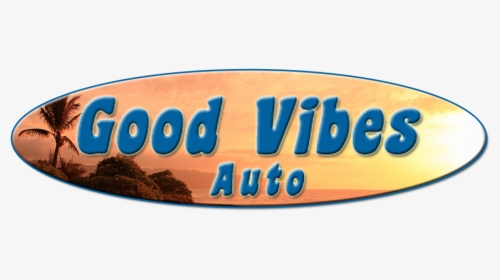 Good Vibes Auto Sales, HD Png Download, Transparent PNG