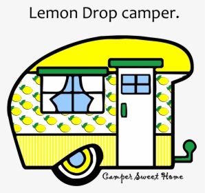Lemons Clipart Lemon Drop - Camper Sweet Camper Free Clip Art, HD Png Download, Transparent PNG