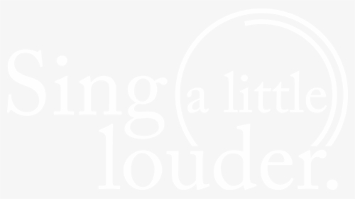 Sing A Little Louder, HD Png Download, Transparent PNG
