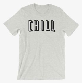 Netflix And Chill   Class - Active Shirt, HD Png Download, Transparent PNG