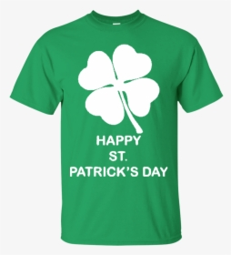 Happy St Patrick S Day T Shirt Hoodie Sweater - Get Over, HD Png Download, Transparent PNG