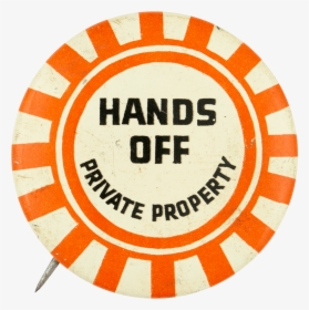 Hands Off Private Property Social Lubricator Button - Saveetha Engineering College Logo, HD Png Download, Transparent PNG