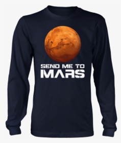 Occupy Mars Shirt Send Me To Mars Planet T-shirt - Born In July Shirts, HD Png Download, Transparent PNG
