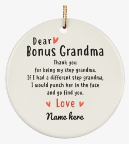 Dear Bonus Grandma Personalized Circle Ornament   Class - Circle, HD Png Download, Transparent PNG