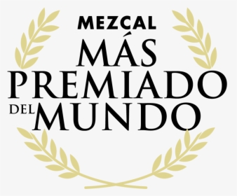Mezcal Mas Premiado Del Mundo - Illustration, HD Png Download, Transparent PNG
