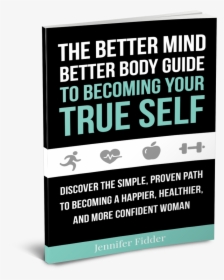 The Better Mind Better Body Guide To Becoming Your - Fake People Quotes, HD Png Download, Transparent PNG