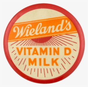 Wieland S Vitamin D Milk Advertising Button Museum - Circle, HD Png Download, Transparent PNG