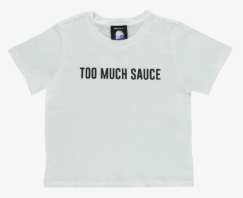 Taco Bell Too Much Sauce Graphic Tee, $15 - Haw Lin Services T Shirt, HD Png Download, Transparent PNG