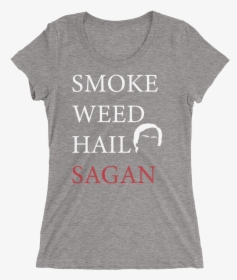 Smoke Weed Hail Sagan - Active Shirt, HD Png Download, Transparent PNG