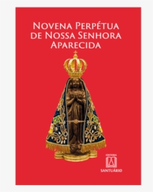 Novena Perpetua De Nossa Senhora Aparecida, HD Png Download, Transparent PNG