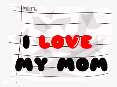 I Love You Mom Png Free Download - Graphic Design, Transparent Png, Transparent PNG