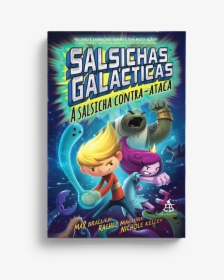Livro - Galactic Hot Dogs The Wiener Strikes Back, HD Png Download, Transparent PNG