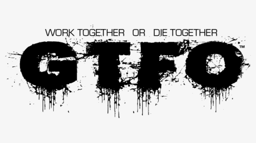 Gtfo The Game Logo - Poster, HD Png Download, Transparent PNG
