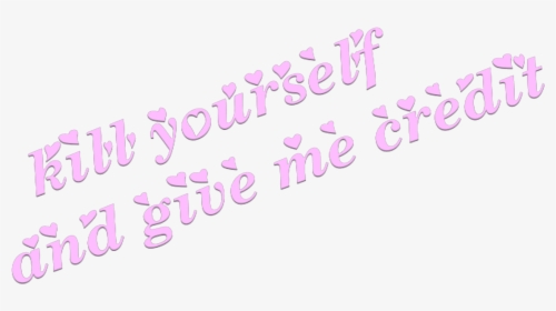 #pink #pinktheme #pinkaesthetic #kys #kms #words #quote - Calligraphy, HD Png Download, Transparent PNG