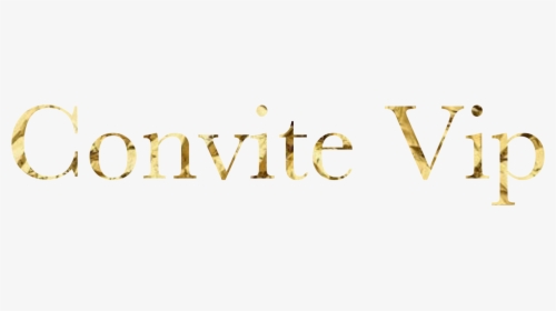 #convite #vip #gold #golden #ouro #dourado @lucianoballack - Nome Convite Vip Png, Transparent Png, Transparent PNG
