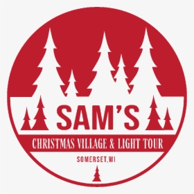 Logo - Sam's Christmas Village In Somerset Wisconsin, HD Png Download, Transparent PNG