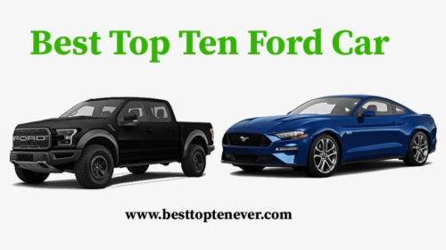 Best Top Ten Ford Car - Ford Motor Company, HD Png Download, Transparent PNG